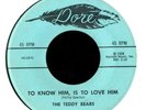 THE TEDDY BEARS To Know Him is to Love Him Don't U Worry 1958 DORE 503 NEAR MINT