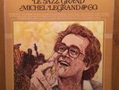 Michel Legrand & Co. - Le Jazz Grand - Mobile Fidelity Sound ?– MFSL 1-504 -M/NM
