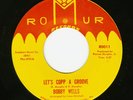KILLER NORTHERN SOUL 45 - BOBBY WELLS - LET'S COPP A GROOVE - ROMUR MINT