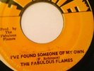 Ive Found Someone Of My Own - The Fabulous Flames 7