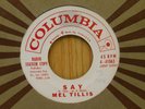 Mel Tillis DJ 45 Say / Walk on Boy - Columbia M- rockabilly