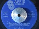 SWEET SOUL FUNK 45 - JIMMY HAMILTON & WHATT??? WALKING IN A CROWD Affie Hear
