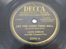 LOUIS JORDAN 78-rpm DECCA Record LET THE GOOD TIMES ROLL/AIN'T NOBODY HERE 23741