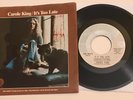 Carole King / It's Too Late & I Feel The Earth Move / Rare PS w/ 45 / NM+
