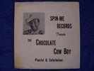 OBSCURE 60s CHOCOLATE COWBOY 45 TULSA OK SPIN-ME RECORDS & VERY RARE PIC SLEEVE