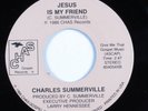 Modern Soul Boogie Gospel 45 CHARLES SUMMERVILLE Jesus Is My Friend CHAS HEAR
