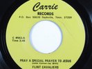 Soul Gospel 45 FLINT CAVALIERS Pray A Special Prayer To Jesus CARRIE HEAR