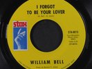 WILLIAM BELL: I Forgot To Be Your Lover / Bring The Curtain Down 45 (close to M