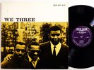 ROY HAYNES PHINEAS NEWBORN PAUL CHAMBERS We Three NEW JAZZ dg original