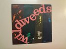 WILDWEEDS: No Good To Cry 2:40- Never Mind 2:03-Italy 7