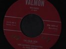 LOS LATINOS ORCHESTRA DE FRED SALAS: La Que Sea / La Loba 45 (wol) Latin