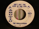 NORTHERN SOUL RARITY-THE AMBASSADORS-AIN'T GOT THE LOVE OF ONE GIRL