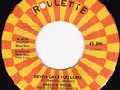 Northern Soul - Chuck Wood - Seven days too long - original US Roulette label.