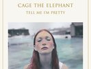 Cage The Elephant - Tell Me Im Pretty Vinyl LP Rca Int. NEW