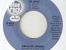 RENALDO DOMINO Dont Go Away Just Say The Word BLUE ROCK CHICAGO NORTHERN SOUL 45