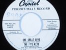 Doo Wop R&B 45 FIVE KEYS One Great Love CAPITOL HEAR VG+ promo