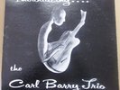 THE CARL BARRY TRIO Introducing ... LP PRIVATE PRESS JAZZ GUITAR TRIO ARTONE