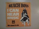 BEACH BOYS: I Can Hear Music- All I Want To Do-Denmark 7
