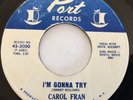 NORTHERN SOUL 45 / CAROL FRAN / I'M GONNA TRY / CRYING IN THE CHAPEL / PORT 3000