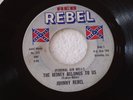 REB REBEL label 45rpm Johnny Rebel (Federal Aid Hell ) No. 511
