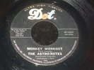 The Astro-Notes 45 DOT Monkey Workout 1964 Northern R&B Mod Dancer Titty Shaker