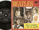 THE BEATLES HELLO GOODBYE & I AM THE WALRUS DANISH SWEDISH 45+PS 1967 PARLOPHONE