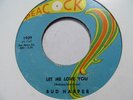 BUD HARPER   LET ME LOVE YOU + Mr.SOUL - NORTHERN SOUL