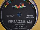 78 RPM RECORD BY LLOYD PRICE- WHERE WERE YOU(ON OUR WEDDING DAY?
