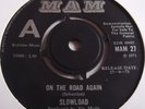 SLOWLOAD   ON THE ROAD AGAIN ** 1971 MAM 45 DEMO. HARD ROCK JUNKSHOP GLAM