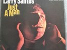 JUST A MAN - Larry Santos. Evolution Recs. RARE Album