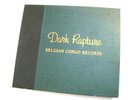 DARK RAPTURE BELGIAN CONGO RECORDS (6-78 RPM) DENIS-ROOSEVELT AFRICAN EXPEDITION