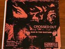 CROSSED OUT - MAN IS THE BASTARD  - 7