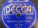 Decca 7213 Jesse James SOUTHERN CASEY JONES ultimate piano stomper E  78rpm