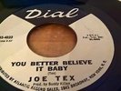 JOE TEX - YOU BETTER BELIEVE IT BABY - DIAL PROMO- USA - 45-4033