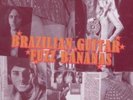 Brazilian Guitar Fuzz Bananas : Tropicalia Psych [VINYL], 0933654...