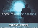 BOZ SCAGGS - FOOL TO CARE NEW VINYL