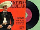 ANTONIO AGUILAR / El Huerfano / MUSART MZ-16 Press. Spain 1967 EP G+