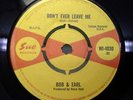 BOB & EARL - DON'T EVER LEAVE ME. ORIGINAL UK SUE NORTHERN SOUL RARITY. EX.