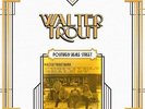 WALTER TROUT - POSITIVELY BEALE STREET - 25TH NEW VINYL RECORD