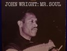 JOHN WRIGHT MR. SOUL ORIGINAL BERGENFIELD PRESTIGE MONO DEEP GROOVE LP RVG