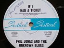 PHIL JONES AND THE UNKNOWN BLUES IF I HAD A TICKET RARE 1967 AUST FESTIVAL 45