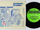 Indie Rock 45 - Sonic Youth - (Over)Kill Yr Idols - Forced Exposure - VG++ mp3