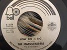 Northern Soul Modern - Masqueraders - How Big Is Big - Orig US Bell B-784