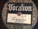 Vocalion 1145 Jim Jackson My Monday Blues/MOBILE-CENTRAL BLUES V+78 rpm 1927