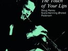 CHET BAKER (TRUMPET/VOCALS/COMPOSER) THE TOUCH OF YOUR LIPS NEW VINYL RECORD