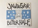 Jawbreaker / Crimpshrine - Better Half / Sanctuary 7