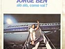 JORGE BEN Alo Alo, Como Vai? BRAZIL SAMBA SOUL FUNK ORIG LP HEAR