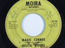 Northern Soul 45 BELITA WOODS Magic Corner MOIRA HEAR