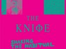 THE KNIFE - SHAKING THE HABITUAL  3 VINYL LP  13 TRACKS DISCO / DANCE  NEW+