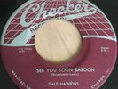 Dale hawkins See You Soon Baboon Rockabilly 45
